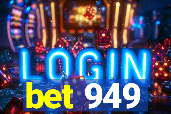 bet 949